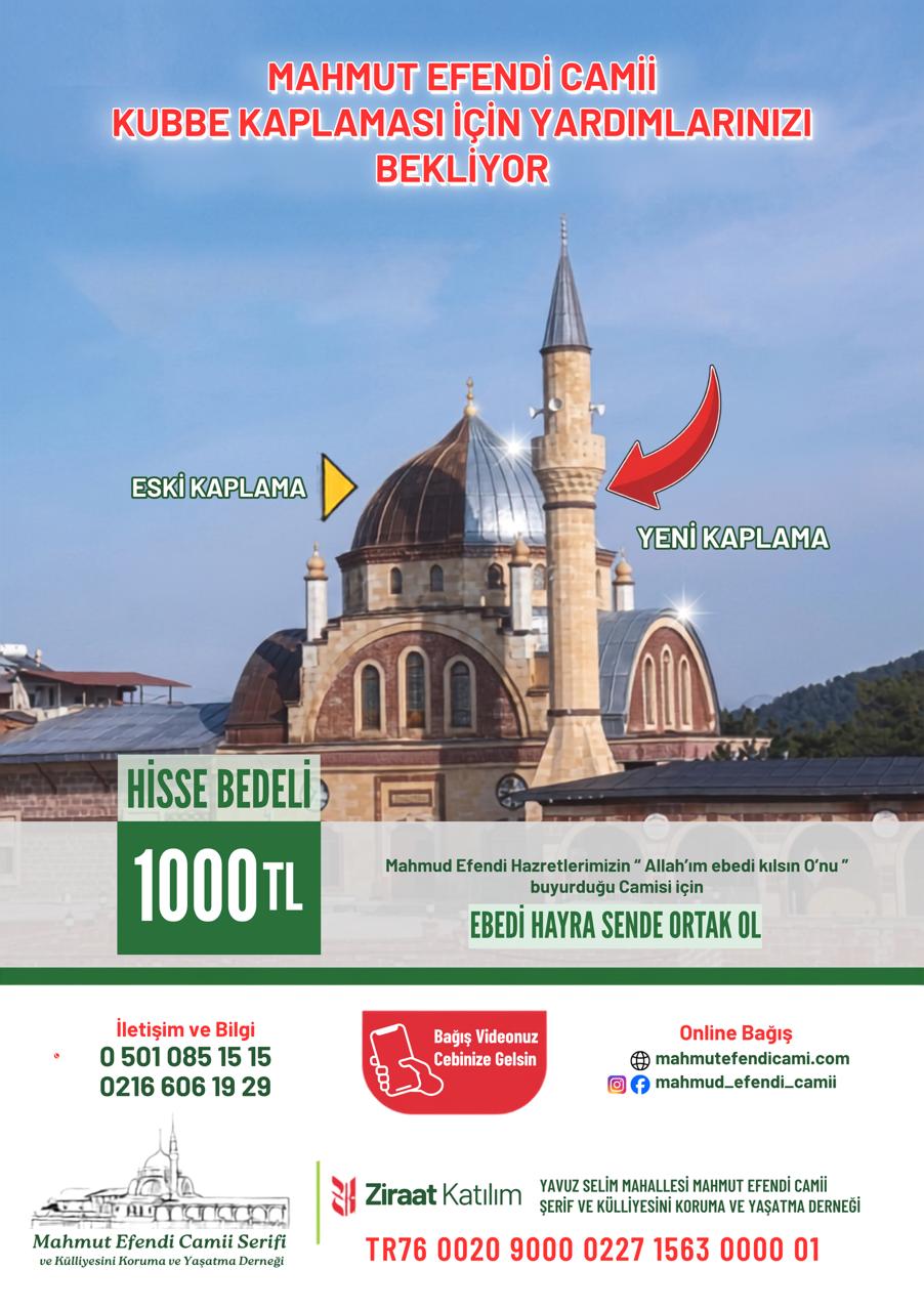 Mahmud Efendi Camii Şerif'inin Kubbe Kaplaması için Yardımlarnızı bekliyoruz.