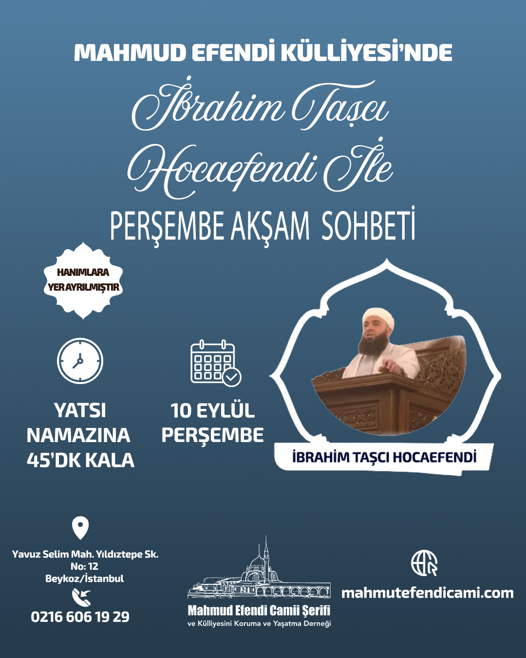 "Mahmud Efendi Külliyesi’nde bu Perşembe akşamı, İbrahim Taşcı Hocaefendi’nin sohbetiyle gönüllerimiz ihya oluyor. 🌙